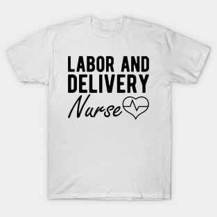 Labor and Delivery Nurse T-Shirt